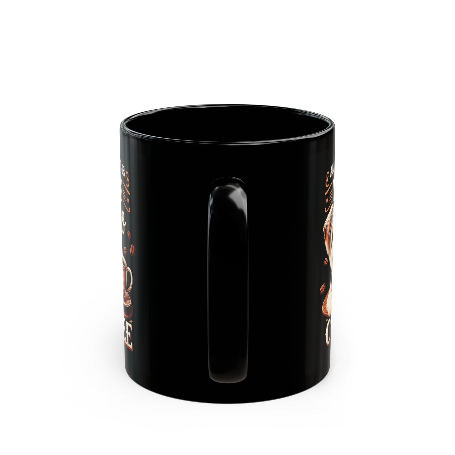 All I Need In Life Mug 11oz