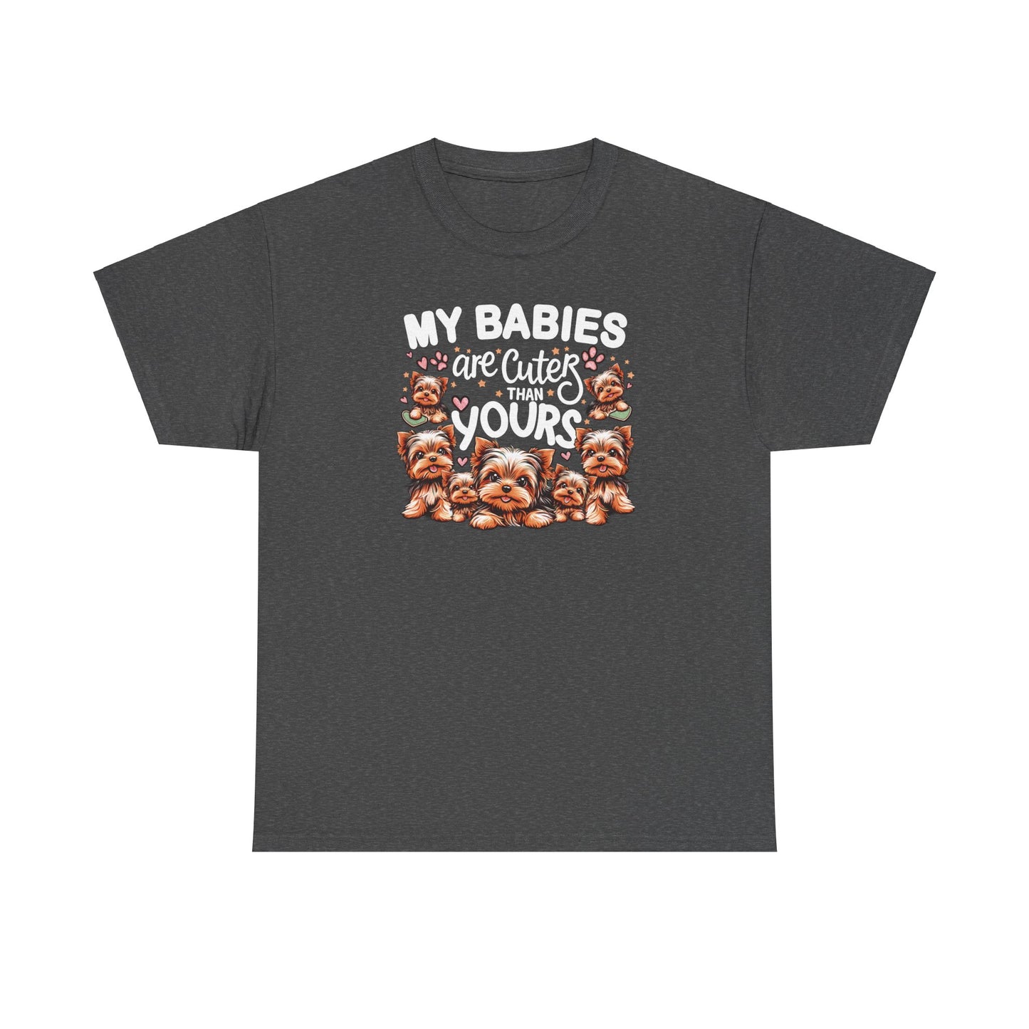 My Babies Are Cuter Than Yours - Unisex T Shirt