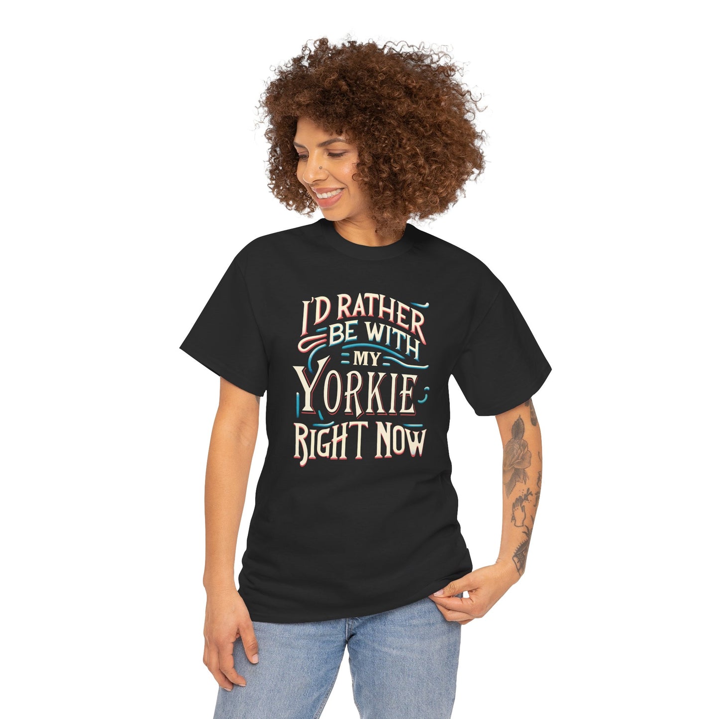 I'd Rather Be With My Yorkie - Unisex T Shirt