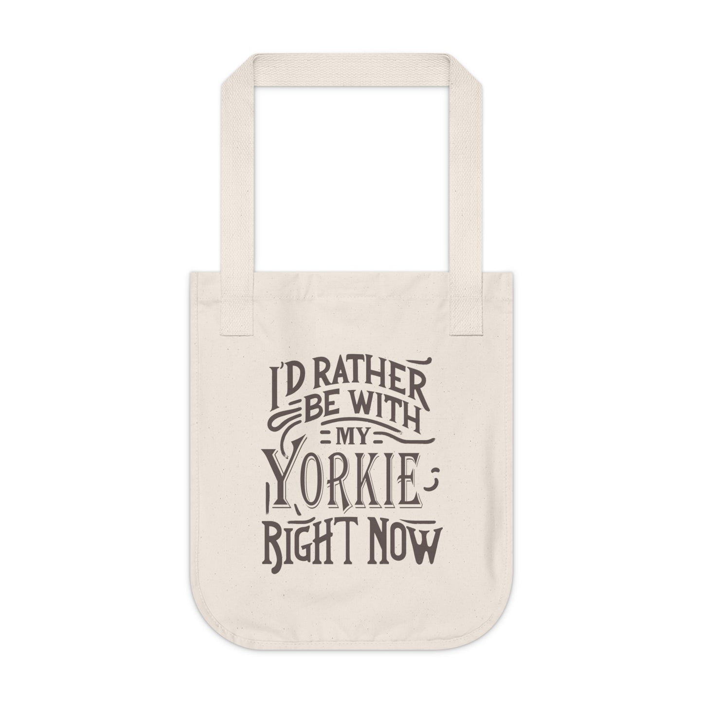 ORGANIC I'd Rather Be With My Yorkie - Tote 12.50" x 14.50"