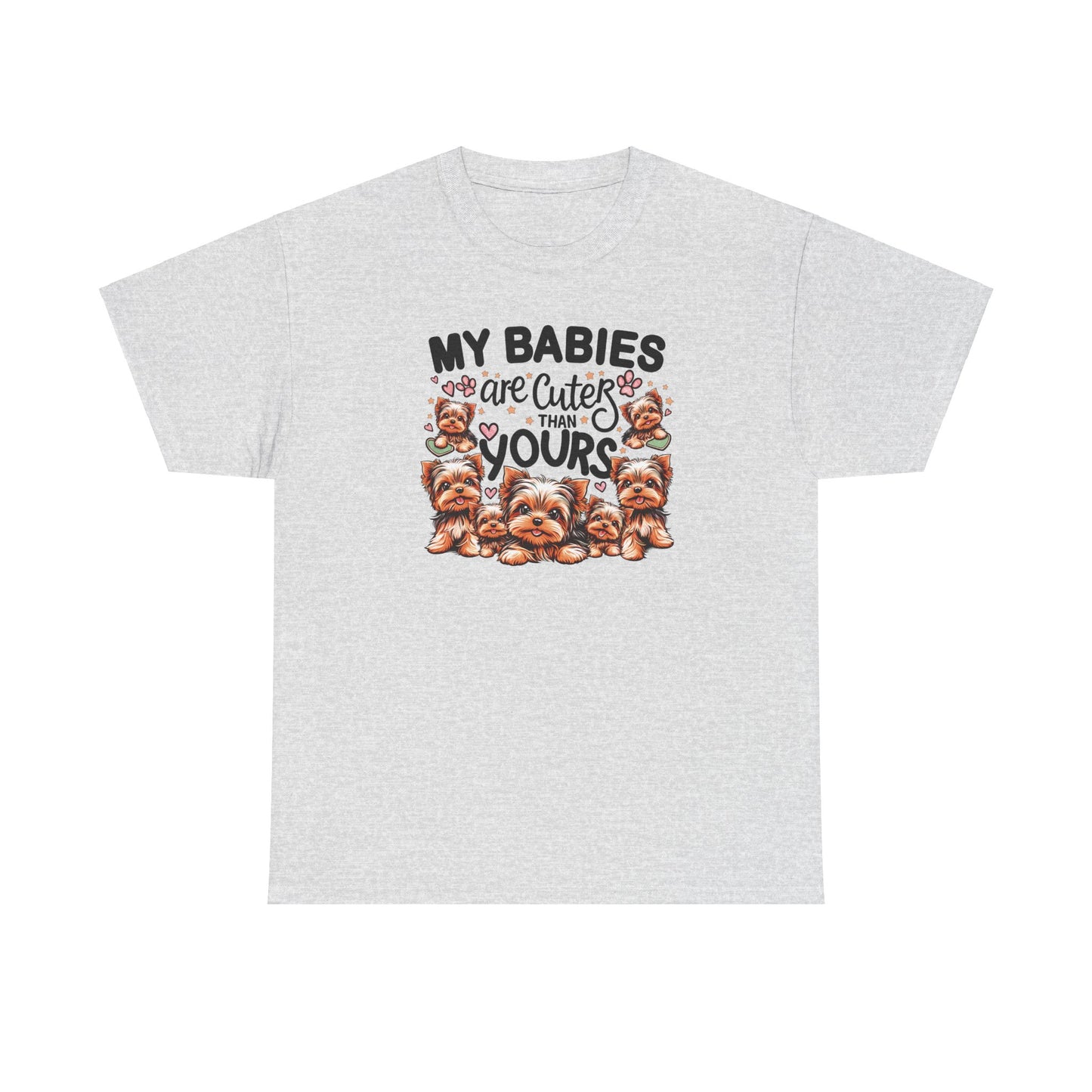 My Babies Are Cuter Than Yours - Unisex T Shirt