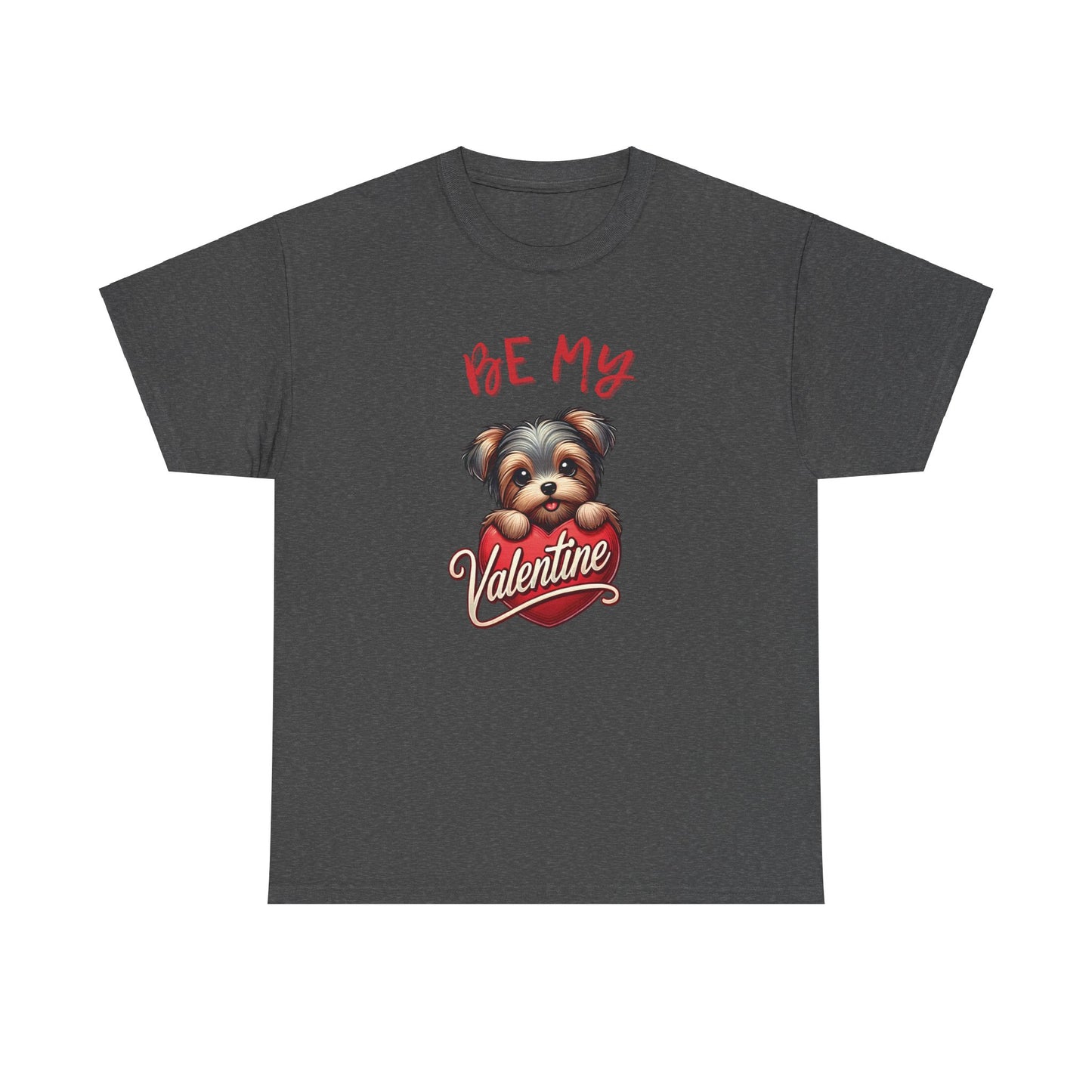 Be My Valentine - Unisex T Shirt