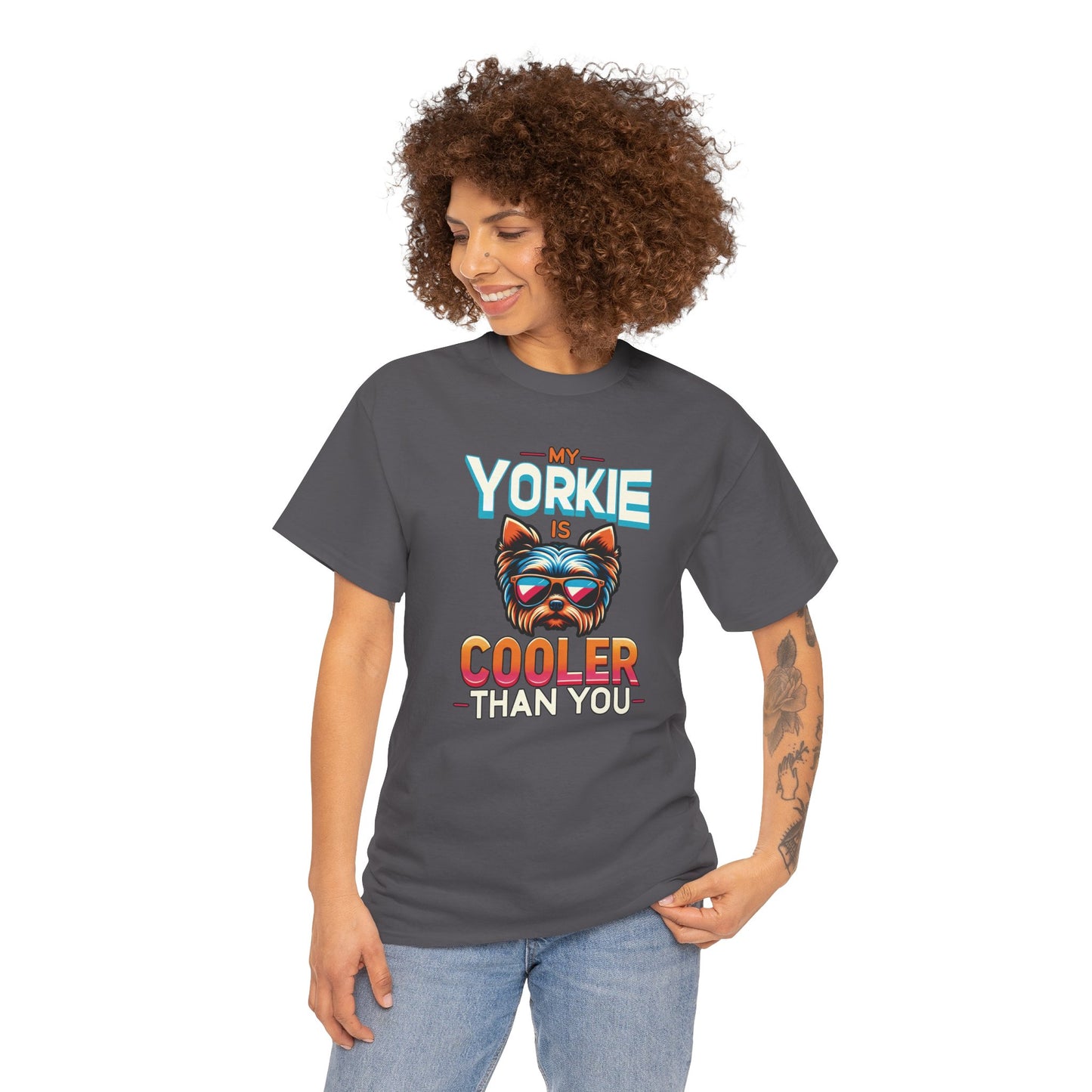 My Yorkie Is Cooler - Unisex T Shirt
