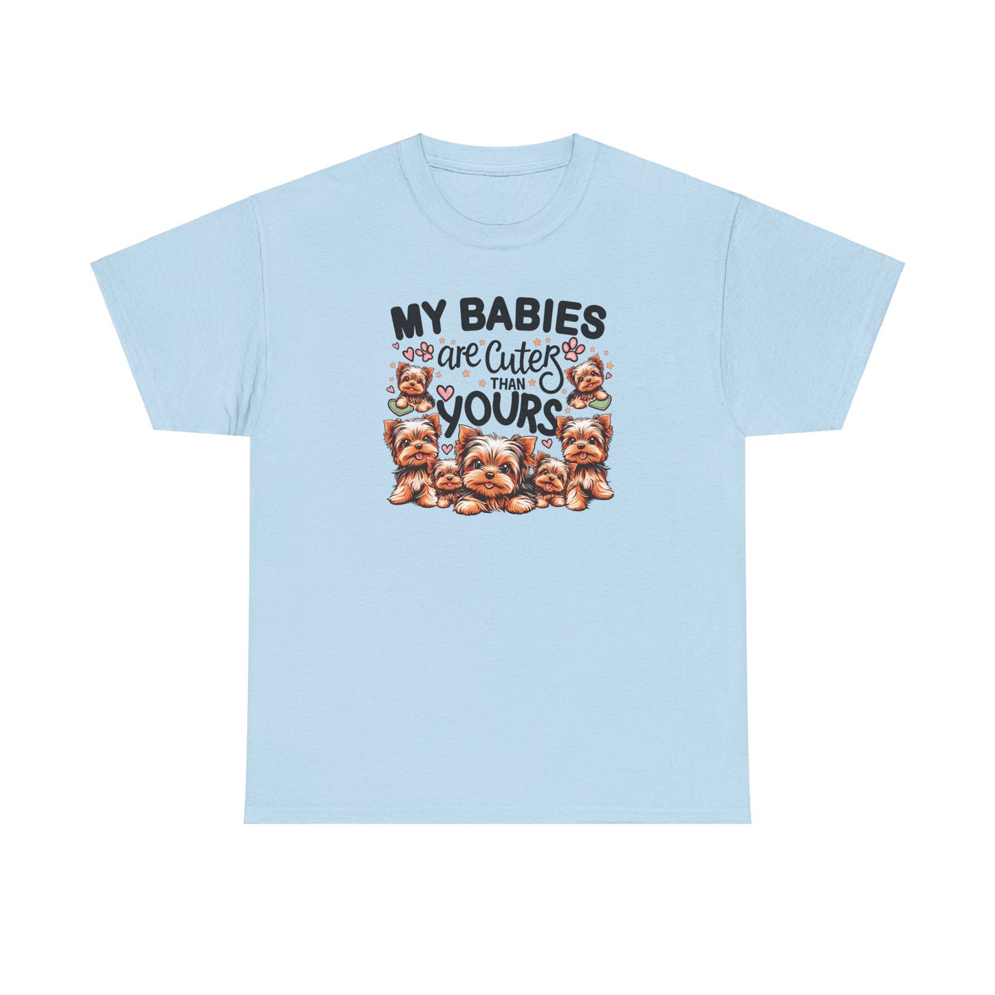 My Babies Are Cuter Than Yours - Unisex T Shirt