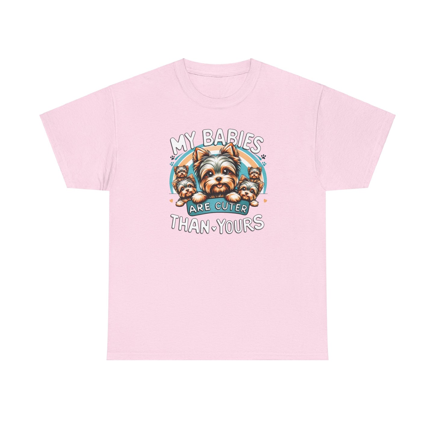 My Babies Are Cuter Than Yours 5 Yorkie - Unisex T Shirt