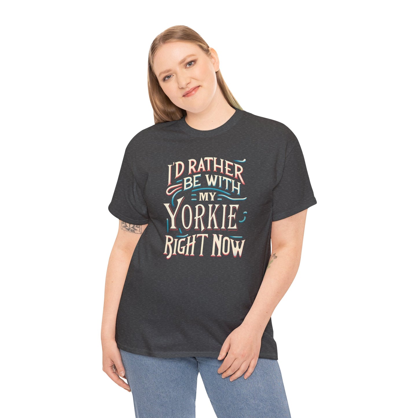 I'd Rather Be With My Yorkie - Unisex T Shirt